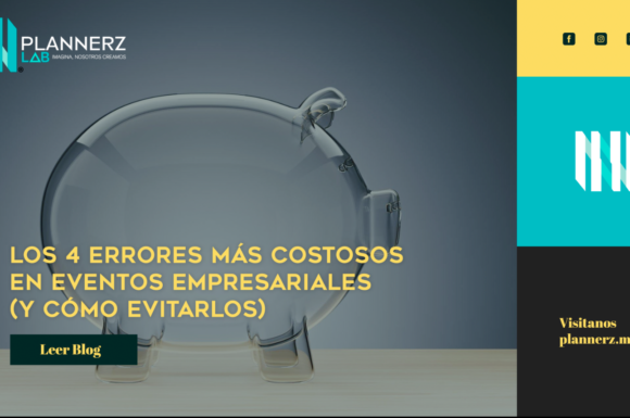 Los 4 errores más costosos en eventos empresariales (y cómo evitarlos)